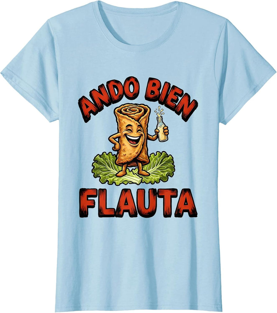 Women's Ando Bien Flauta Funny Mexican Food Lover Cinco De Mayo T-Shirt - Baby Blue