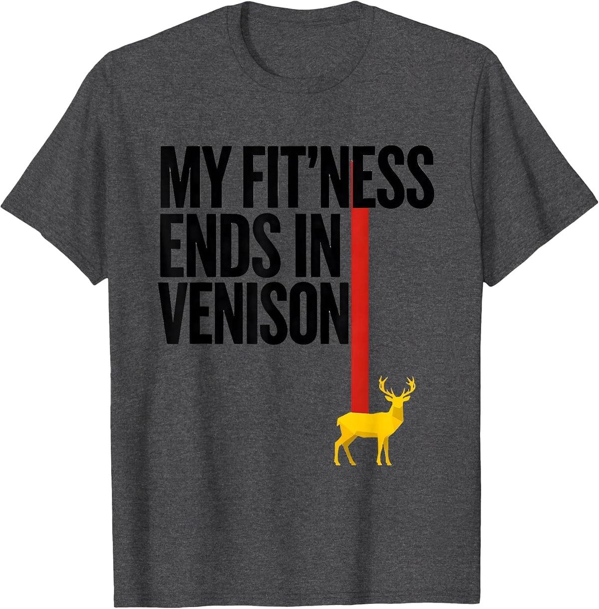 My Fit'ness Ends In Venison Funny Hunting Dad Joke Deer T-Shirt - Dark Heather Grey