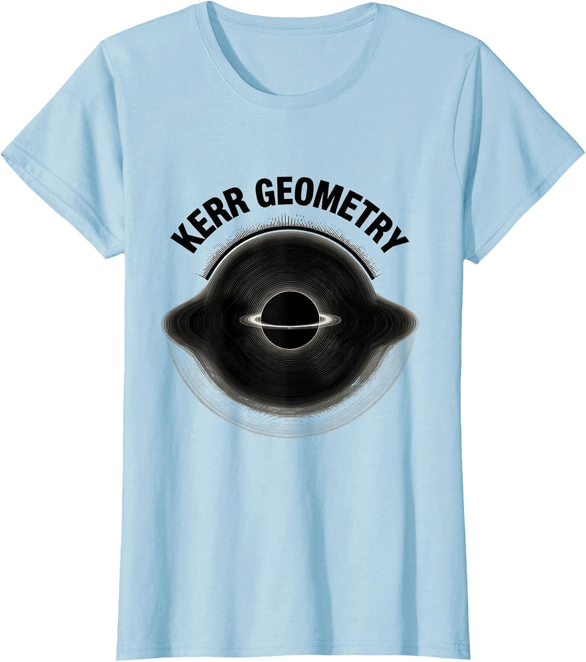 Kerr Geometry Monochromatic Black Hole Astrophysics Equation T-Shirt - Baby Blue