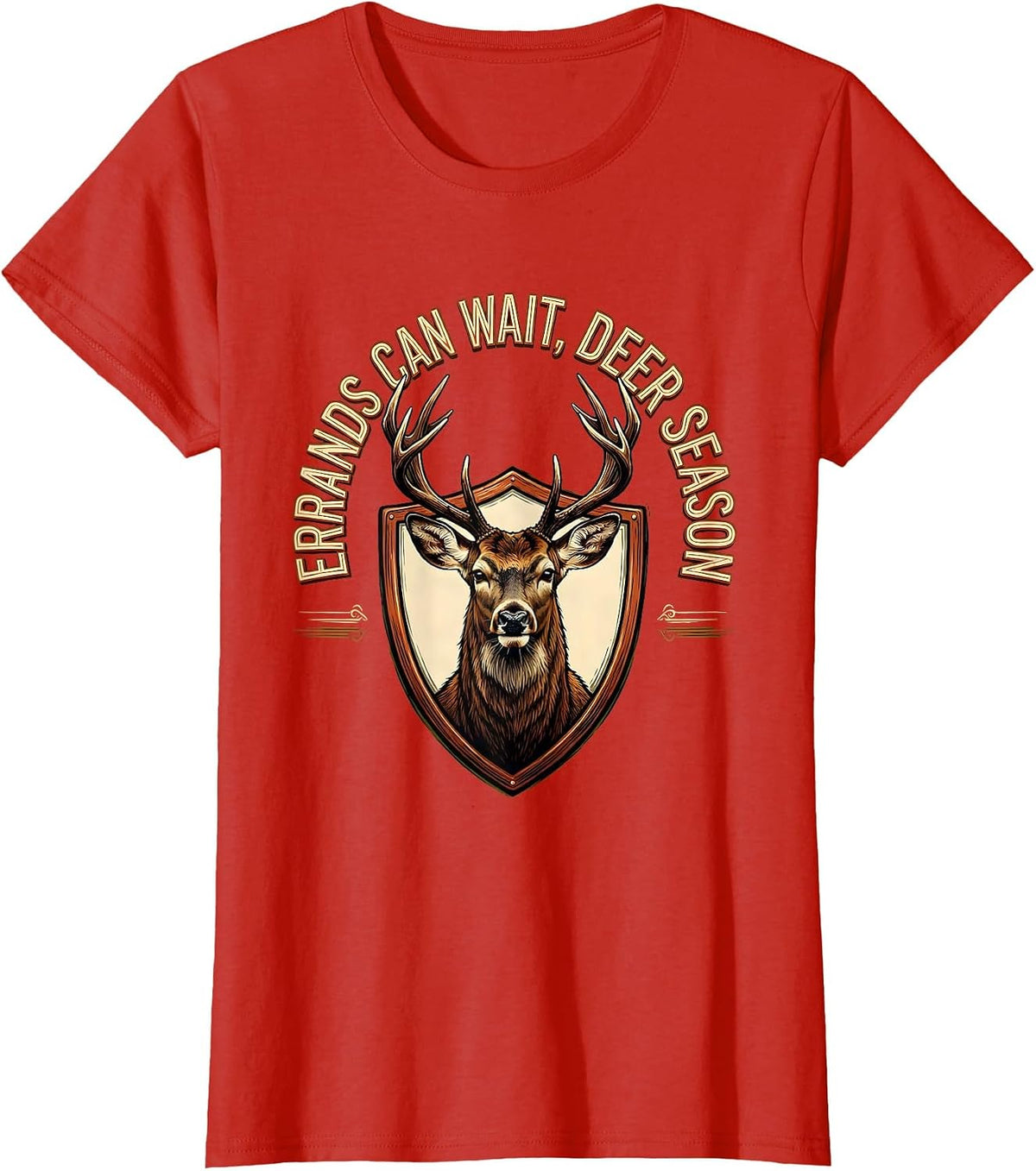 Women's Errands Can Wait Deer Season Funny Deer Hunting Dad Humor T-Shirt - Red