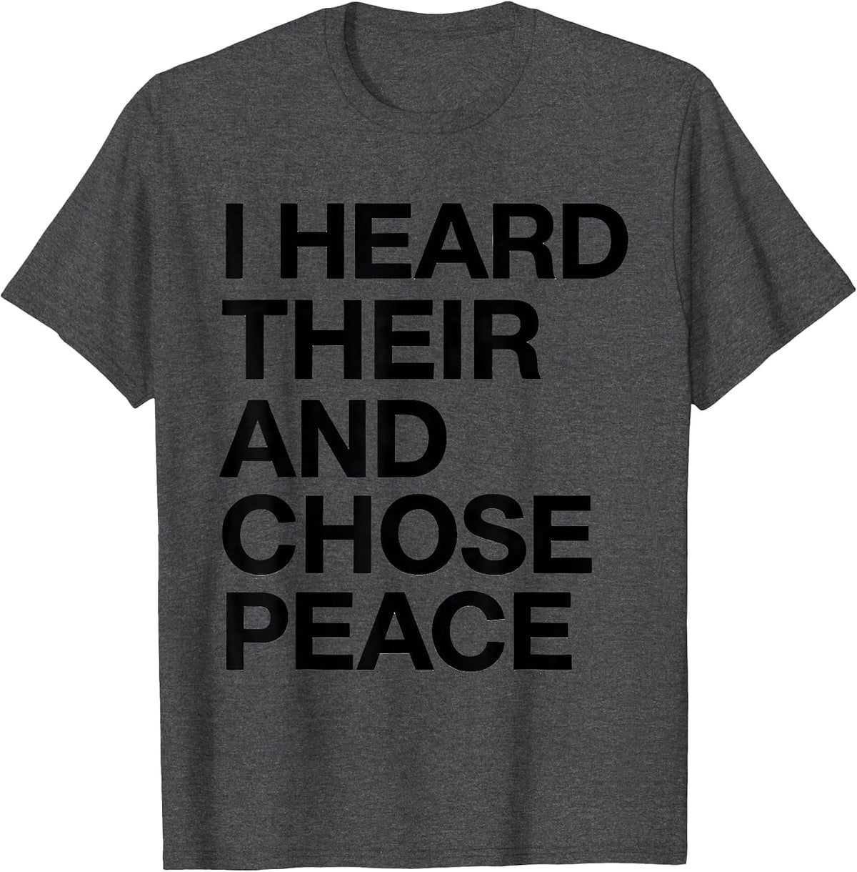 Men's I Heard Their And Chose Peace Funny Grammar Teacher Humor T-Shirt - Dark Heather Grey