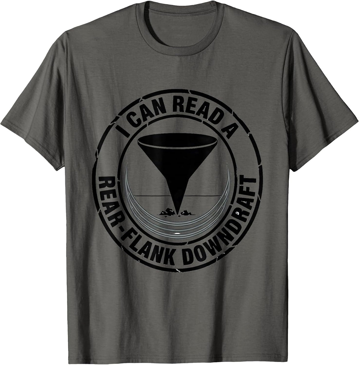 I Can Read A Rear-Flank Downdraft Funny Storm Chaser T-Shirt - Asphalt Grey