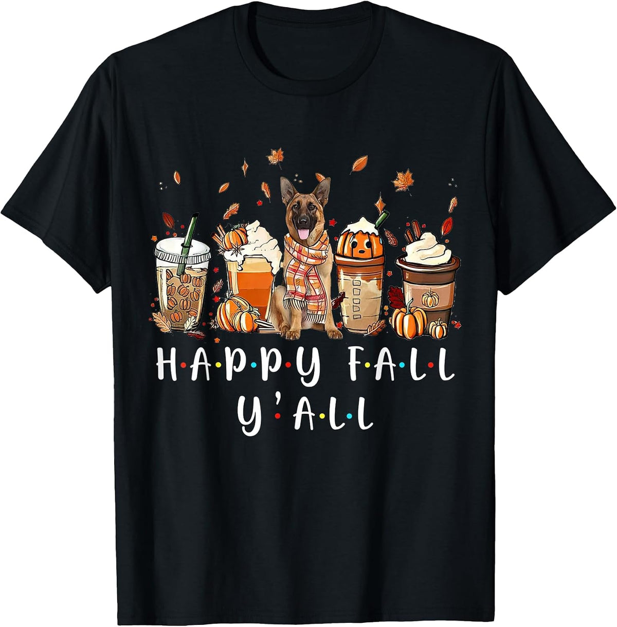 Happy Fall Y'all German Shepherd Dog Coffee Pumpkin Fall T-Shirt - Black
