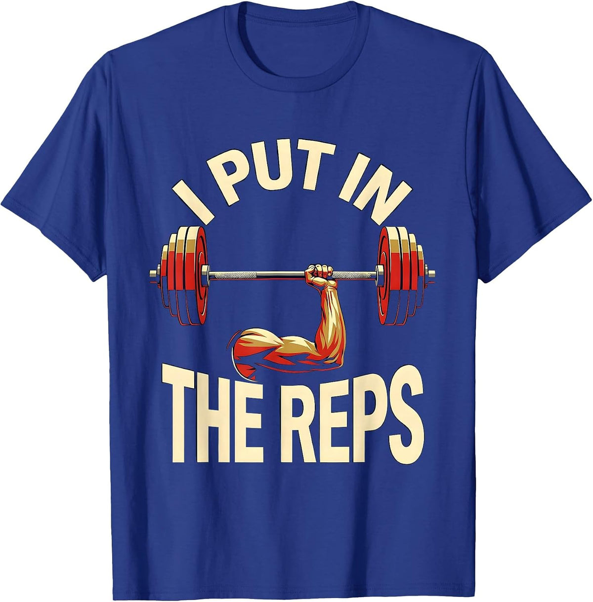 I Put In The Reps Sports Fitness Women Gym Muscle Graphic T-Shirt - Royal Blue