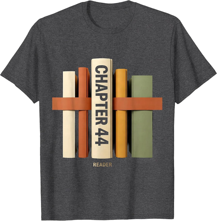 Men's Chapter 44 Reader Bookworm Birthday Milestone Gift T-Shirt - Dark Heather Grey