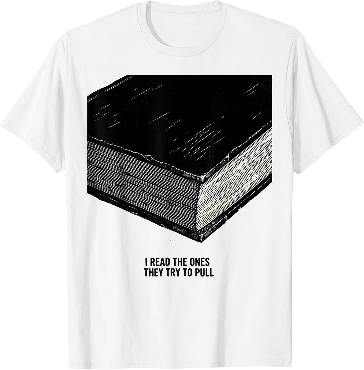 Men's I Read The Ones They Try To Pull Funny Bookworm Reader Humor T-Shirt - White