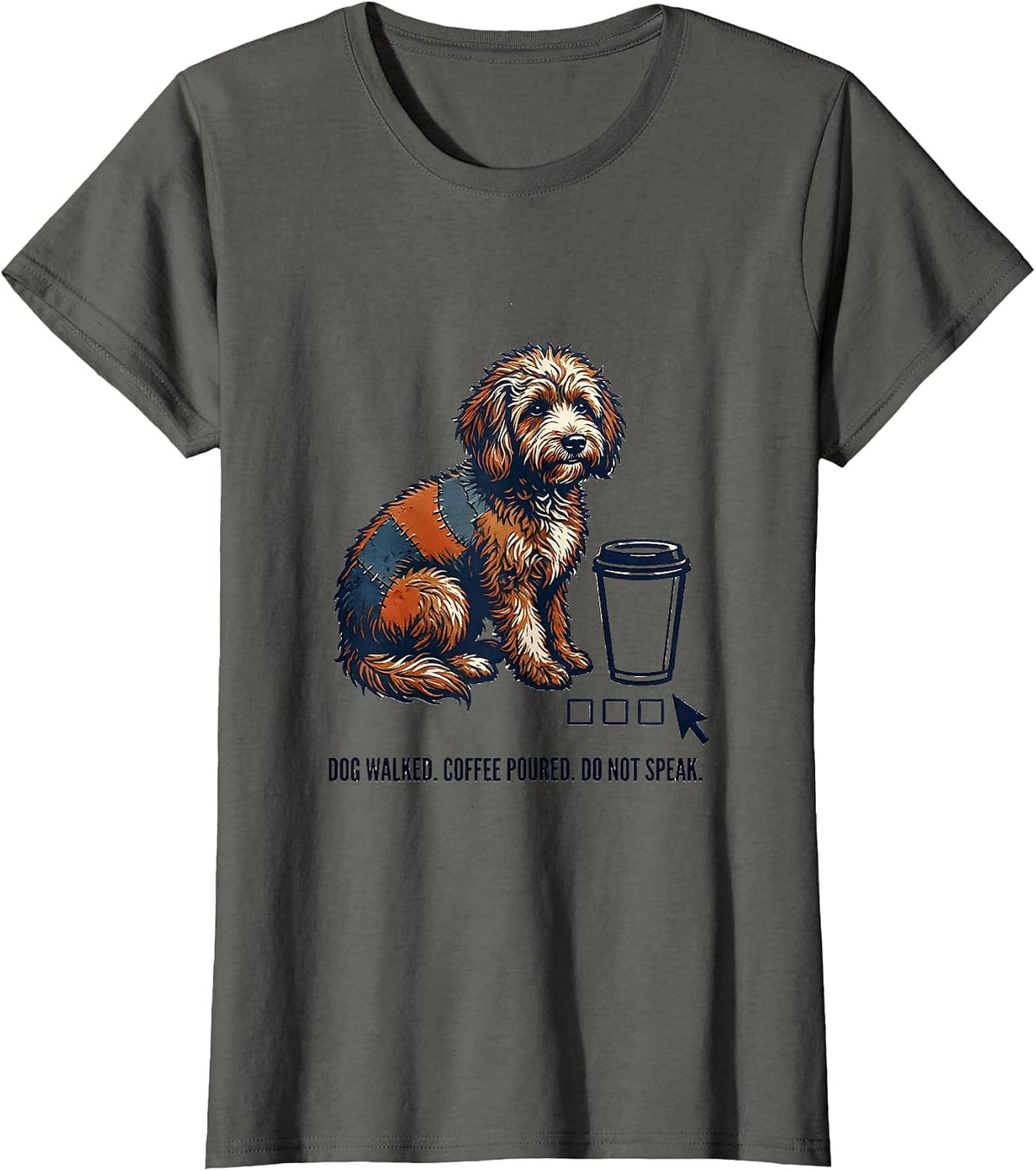 Women's Dog Walked. Coffee Poured. Do Not Speak. Bernedoodle T-Shirt - Asphalt Grey