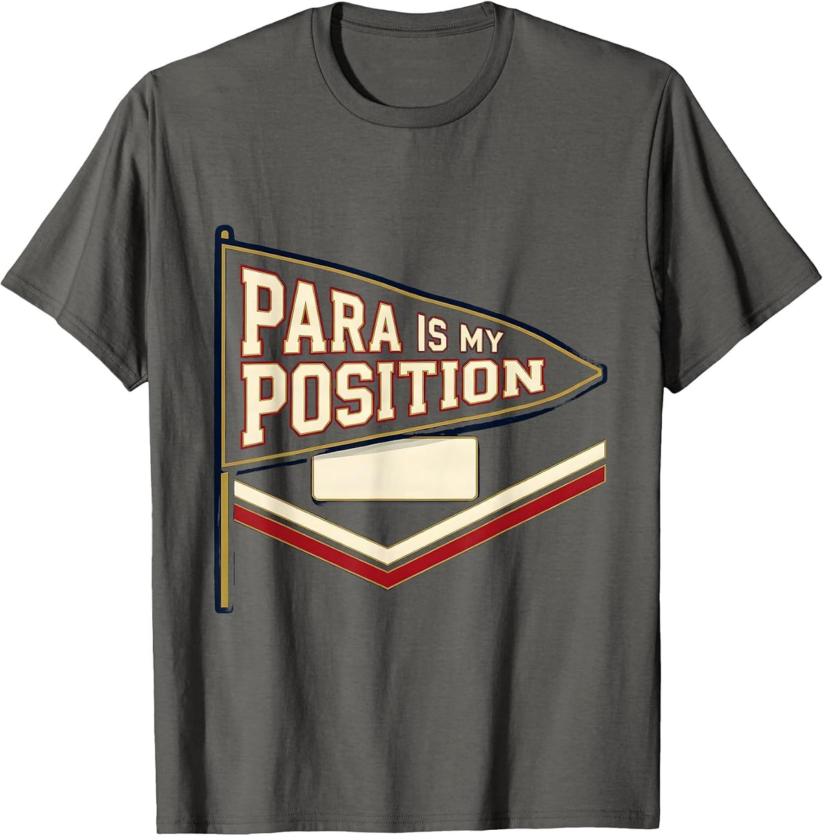 Men's Para Is My Position Sports Paraeducator Appreciation Staff T-Shirt - Asphalt Grey