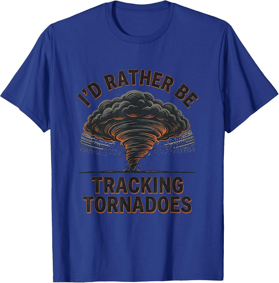 I'd Rather Be Tracking Tornadoes Funny Meteorology Storm T-Shirt - Royal Blue