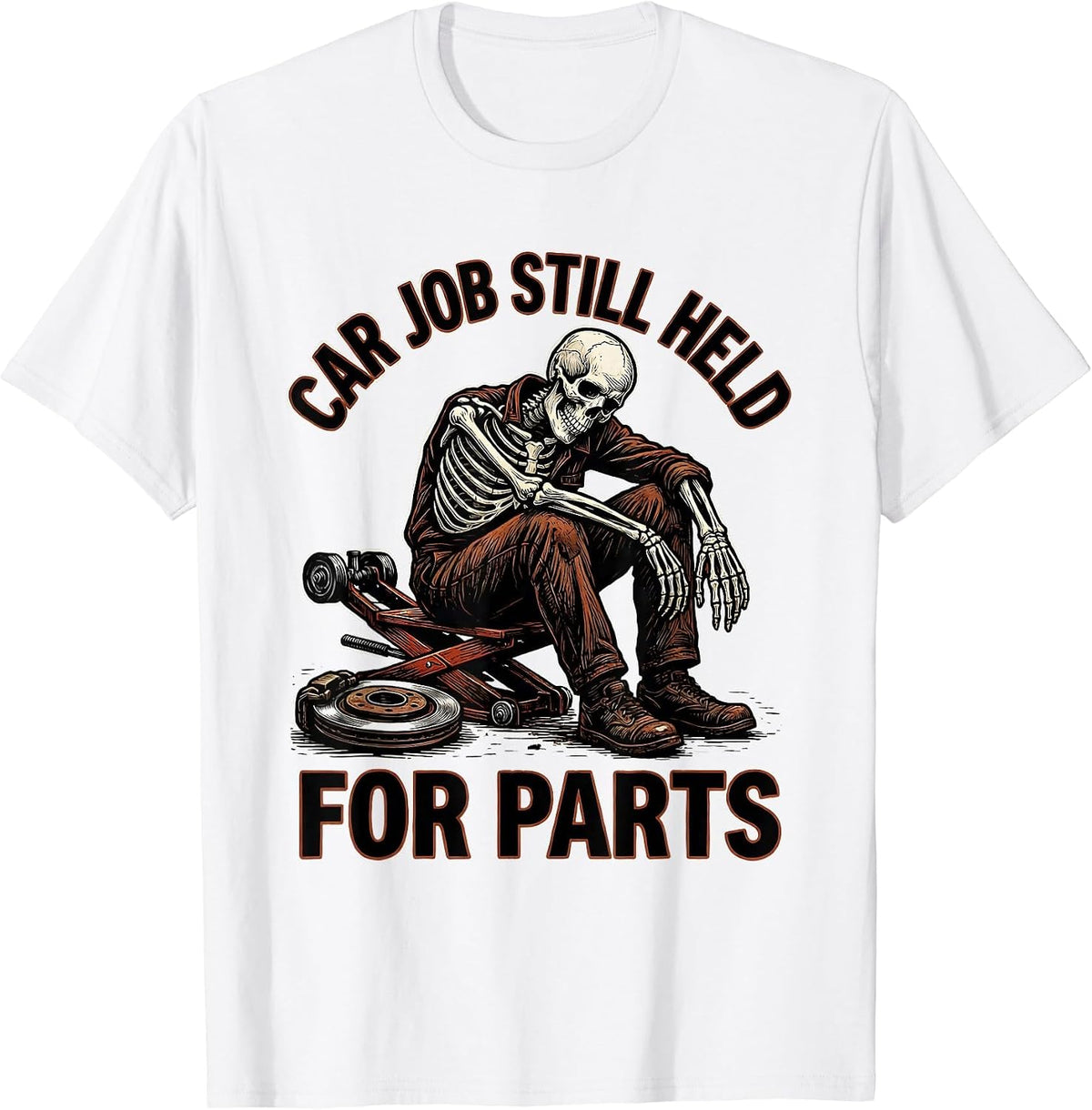 Men's Car Job Still Held For Parts Funny Mechanic Skeleton Auto T-Shirt - White