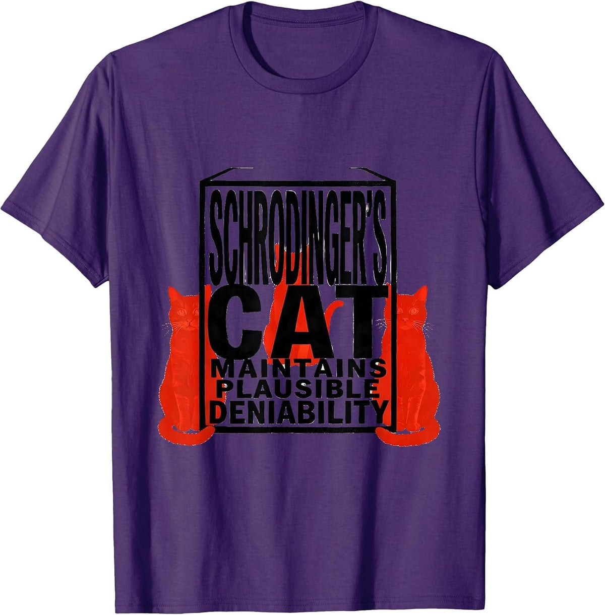 Schrodinger's Cat Maintains Plausible Deniability Science T-Shirt - Purple