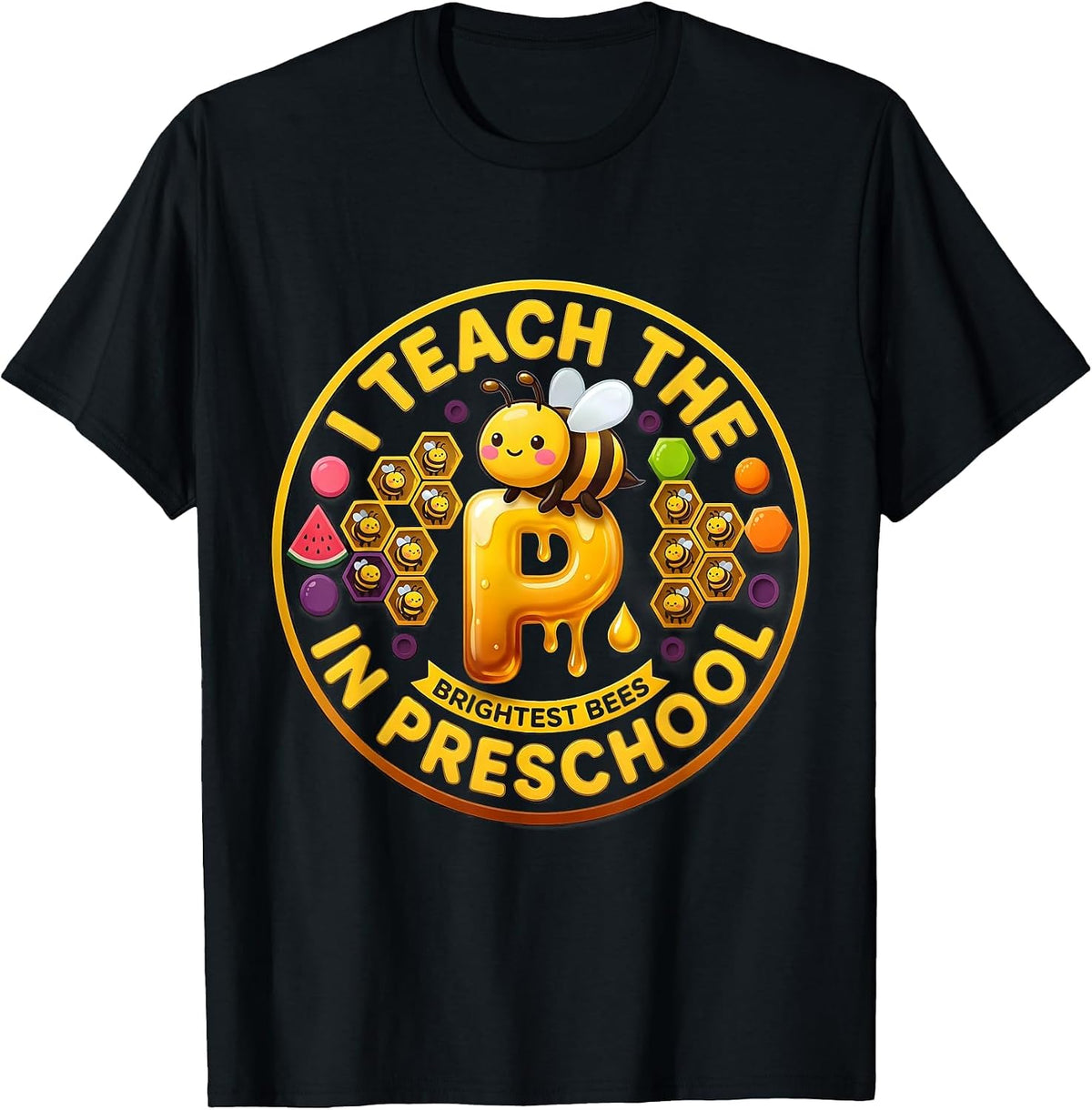 Men's I Teach The Brightest Bees In Preschool Teacher T-Shirt - Black