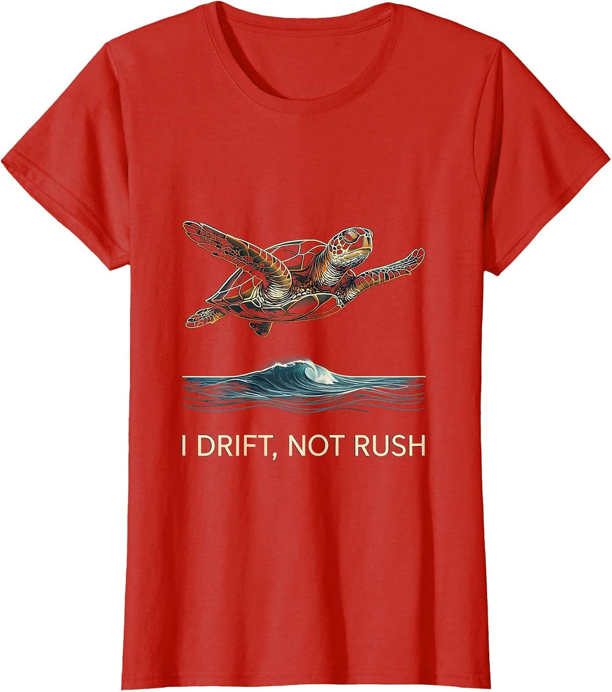 I Drift Not Rush Nature Outdoor Sea Turtle Beach Vacation T-Shirt - Red
