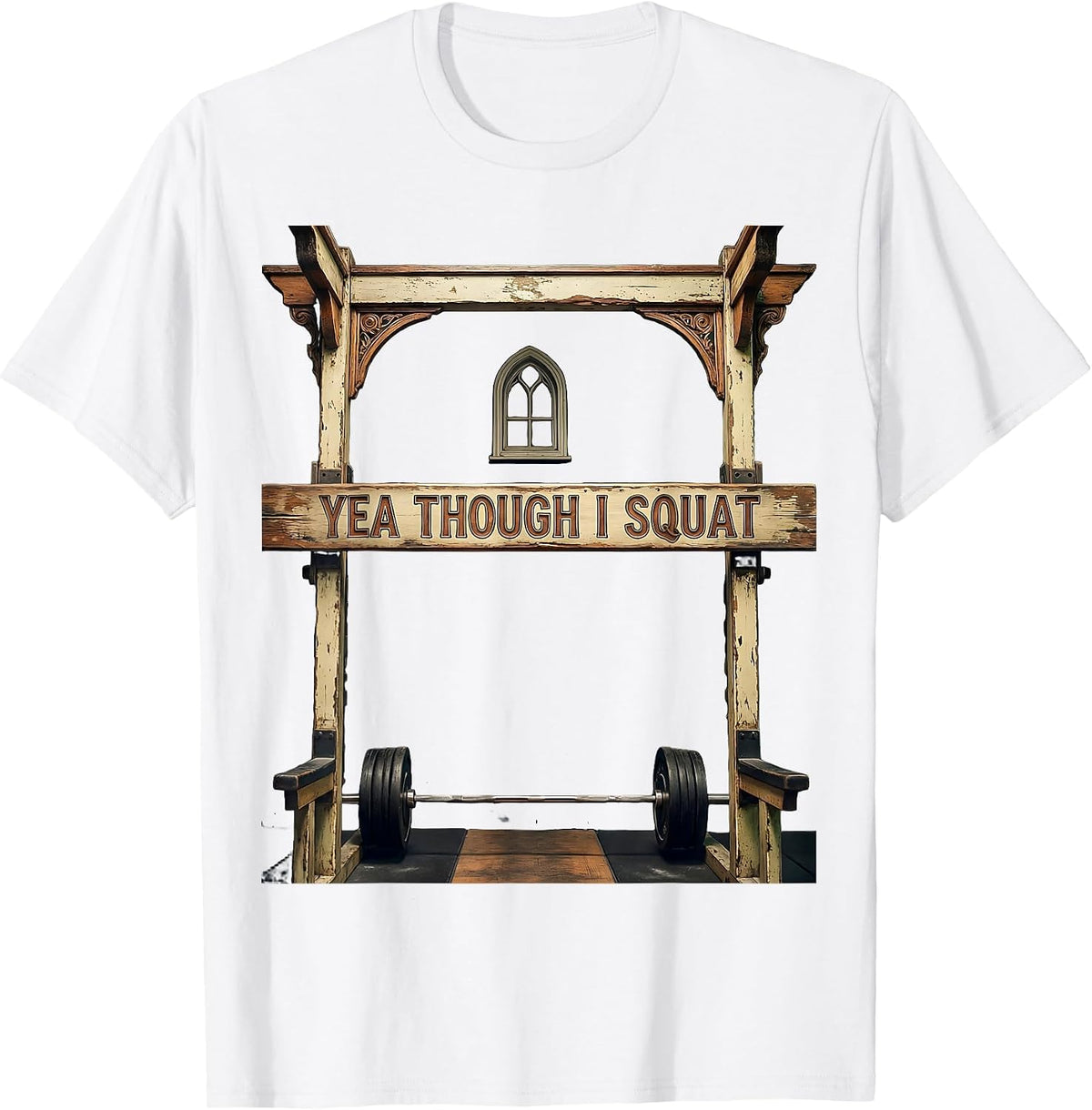 Men's Yea Though I Squat Vintage Christian Gym Weightlifting Humor T-Shirt - White