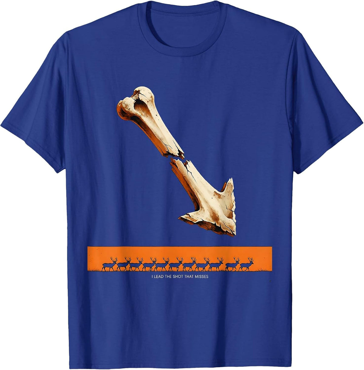 I Lead The Shot That Misses Funny Deer Hunting Dad Gift T-Shirt - Royal Blue