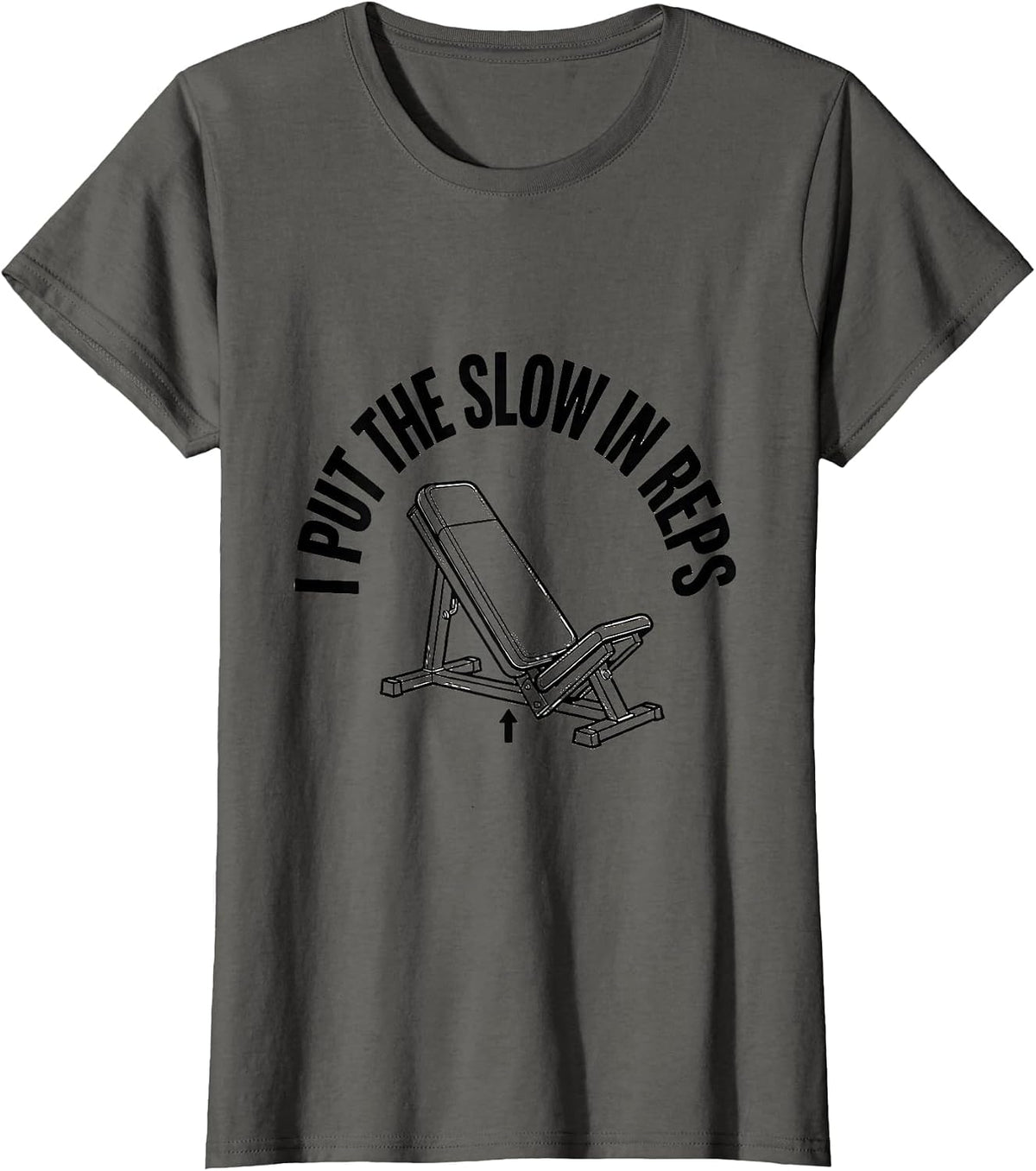 Women's I Put The Slow In Reps Funny Gym Weightlifting Workout Humor T-Shirt - Asphalt Grey
