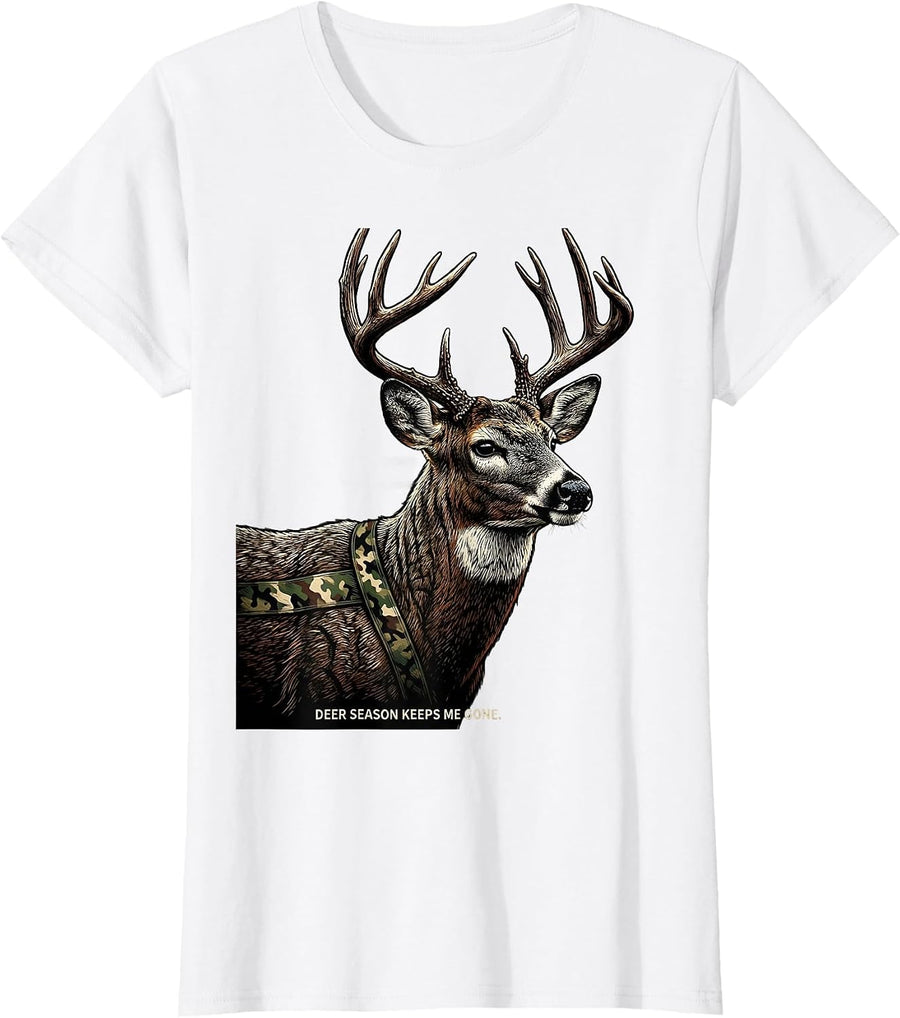 Women's Deer Season Keeps Me Gone Funny Hunting Dad Gift T-Shirt - White