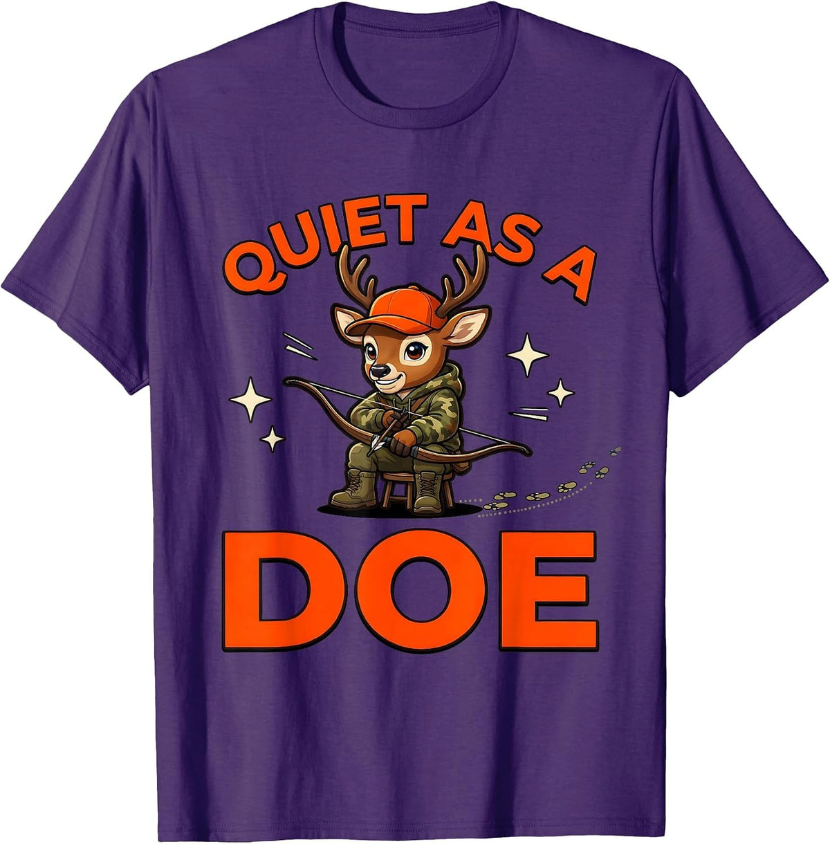 QUIET AS A DOE Funny Deer Hunter Hunting Gift T-Shirt - Purple