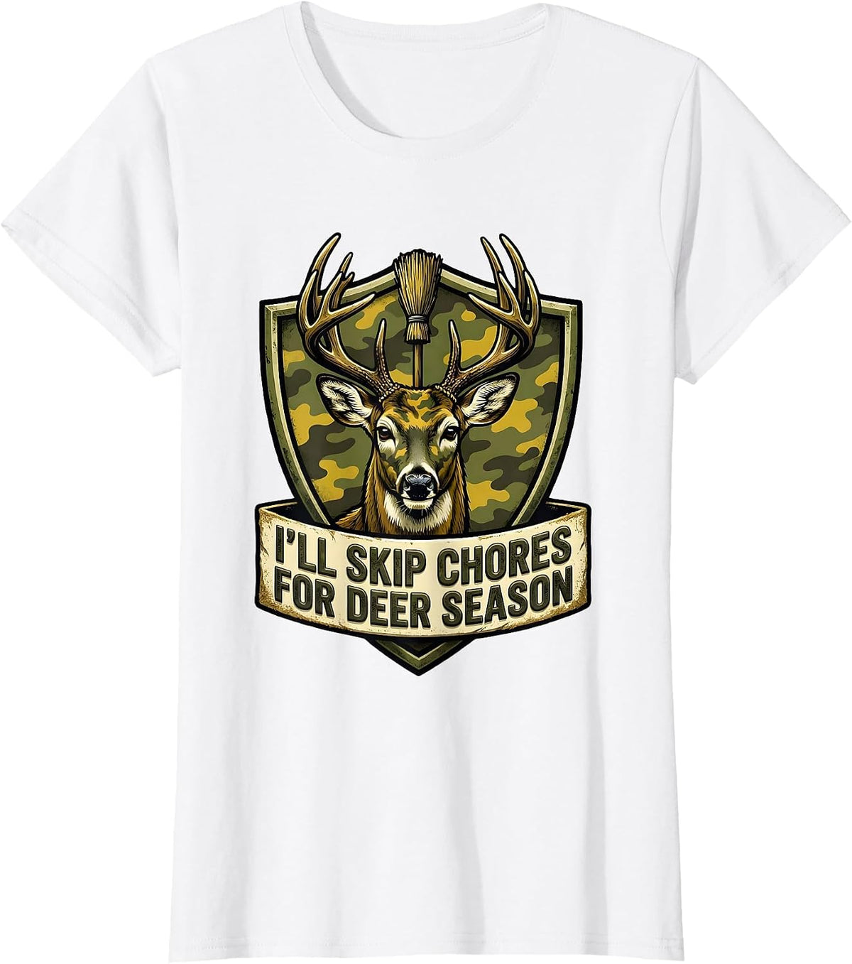 Women's I’ll Skip Chores For Deer Season Funny Hunting Dad Humor T-Shirt - White