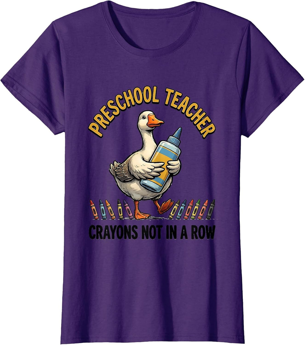 Women's Preschool Teacher Crayons Not In A Row Silly Goose T-Shirt - Purple