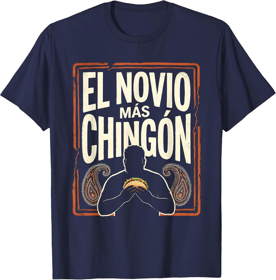 El Novio Más Chingón Funny Mexican American Cinco De Mayo T-Shirt - Navy Blue