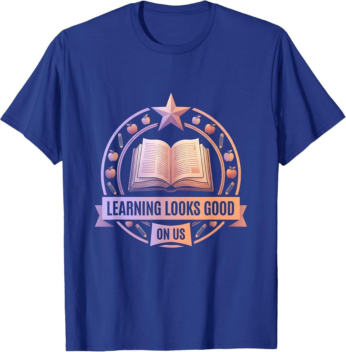 Learning Looks Good On Us 2nd Grade Teacher T-Shirt - Royal Blue
