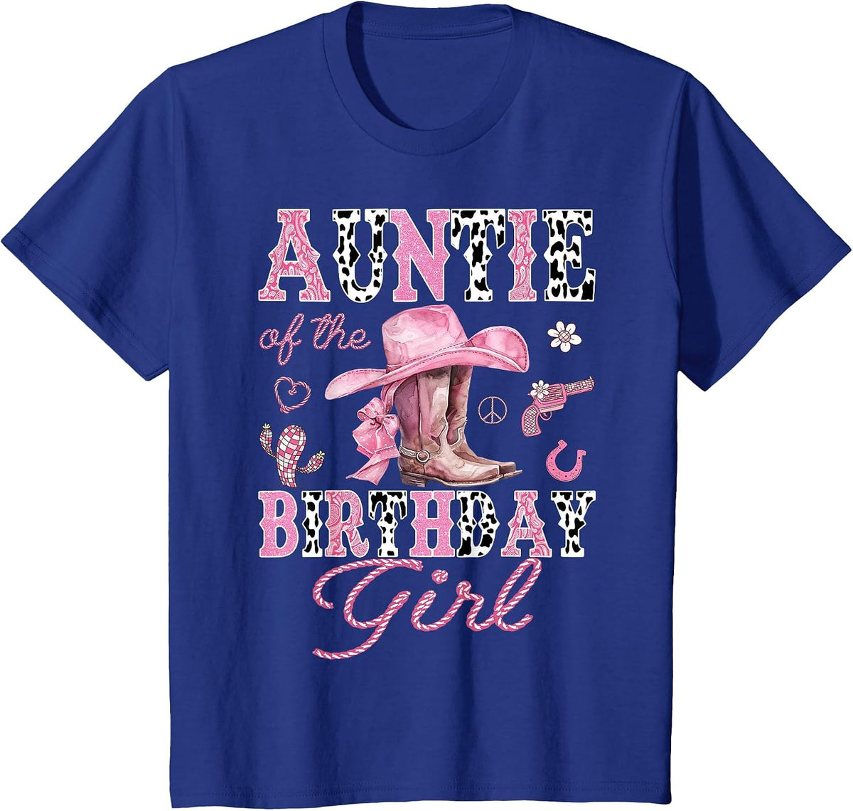 Auntie of the Birthday Girl Pink Cowgirl Western Rodeo T-Shirt - Royal Blue