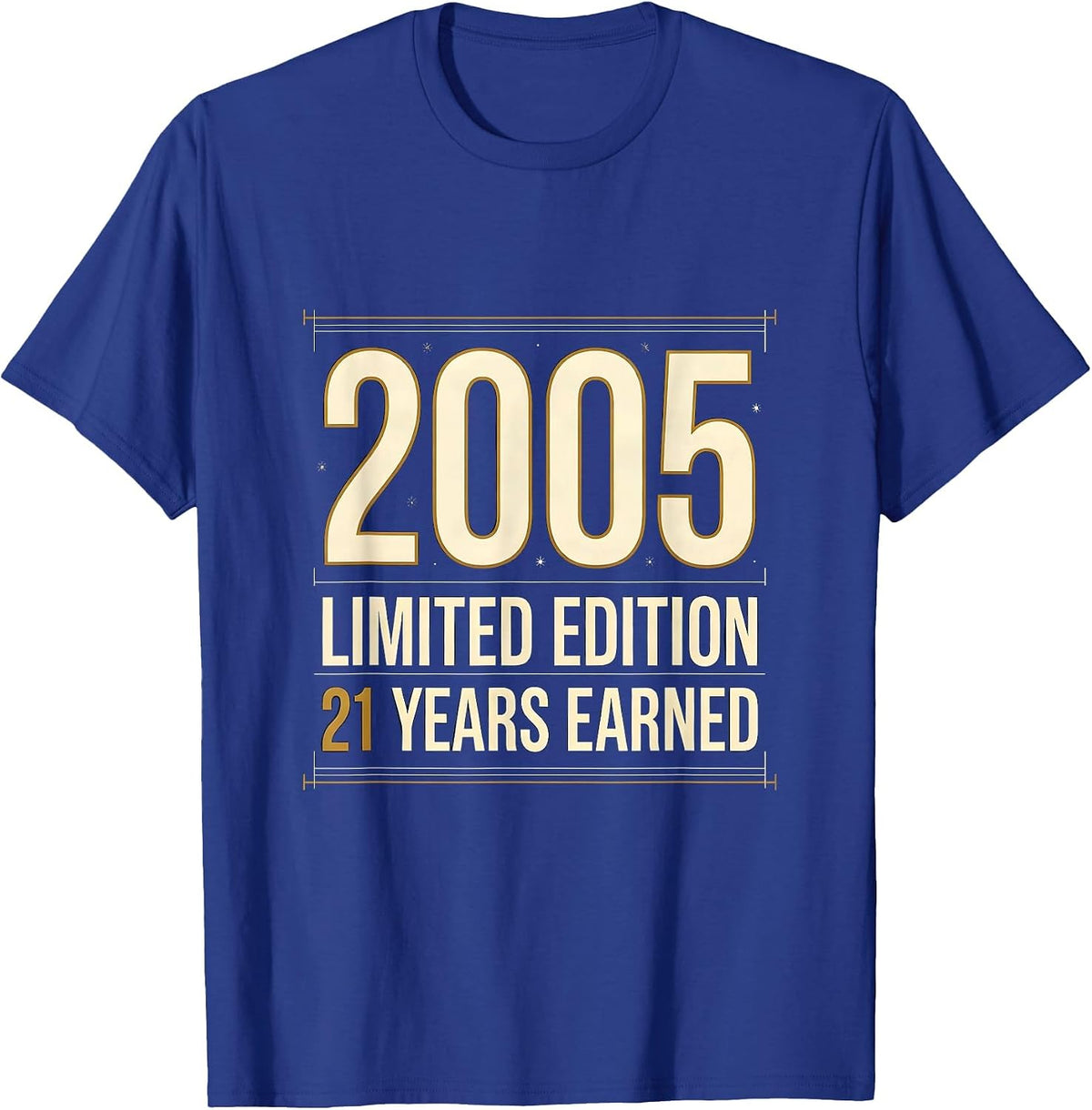 2005 Limited Edition 21 Years Earned Vintage Birthday T-Shirt - Royal Blue