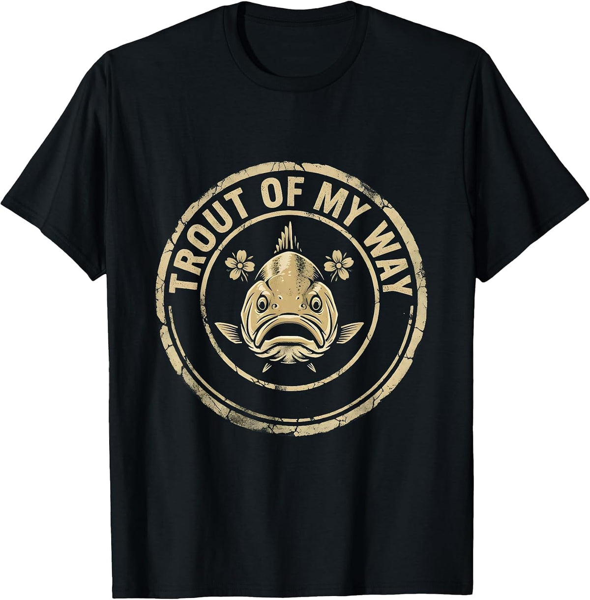 Men's Fish Around and Find Trout Funny Fishing Design T-Shirt - Black