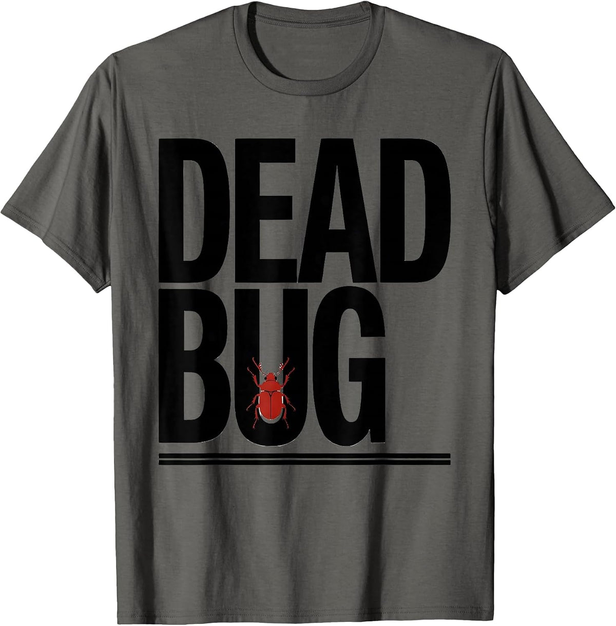 Men's Dead Bug Funny Gym Workout Animal Pun Weightlifting Humor T-Shirt - Asphalt Grey