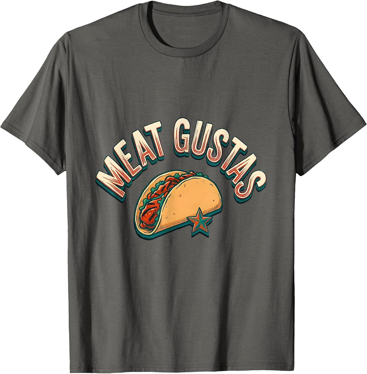 Men's Meat Gustas Funny Spanish Pun Cinco De Mayo Party Taco T-Shirt - Asphalt Grey