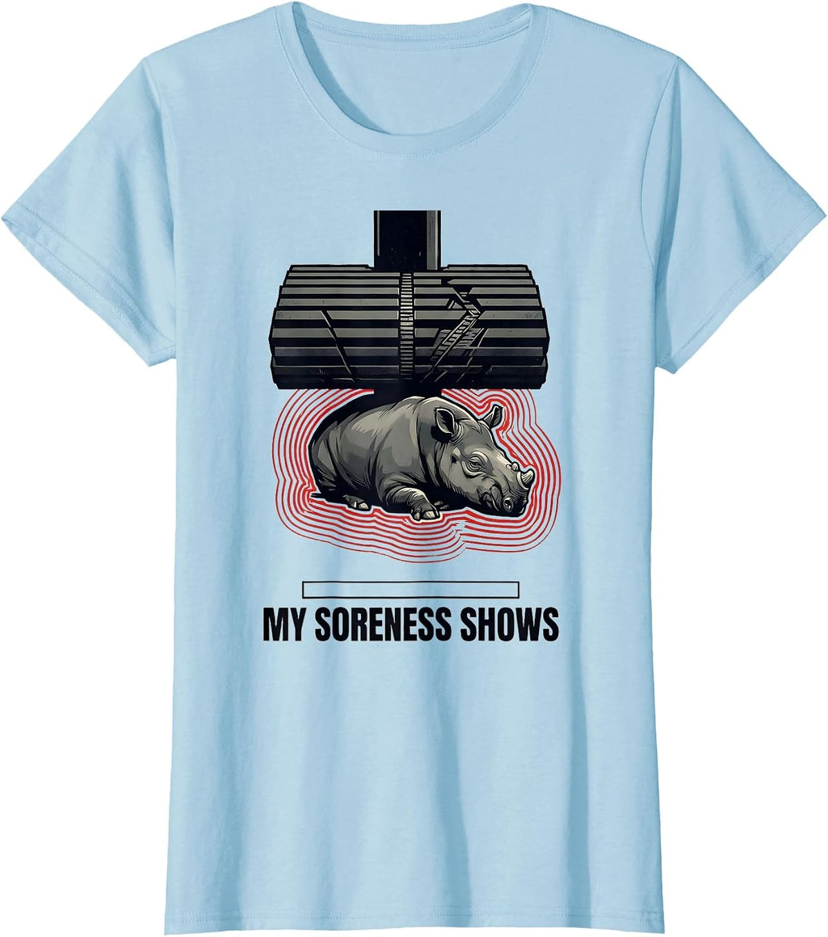 Women's My Soreness Shows Funny Gym Animal Weightlifting Workout T-Shirt - Baby Blue