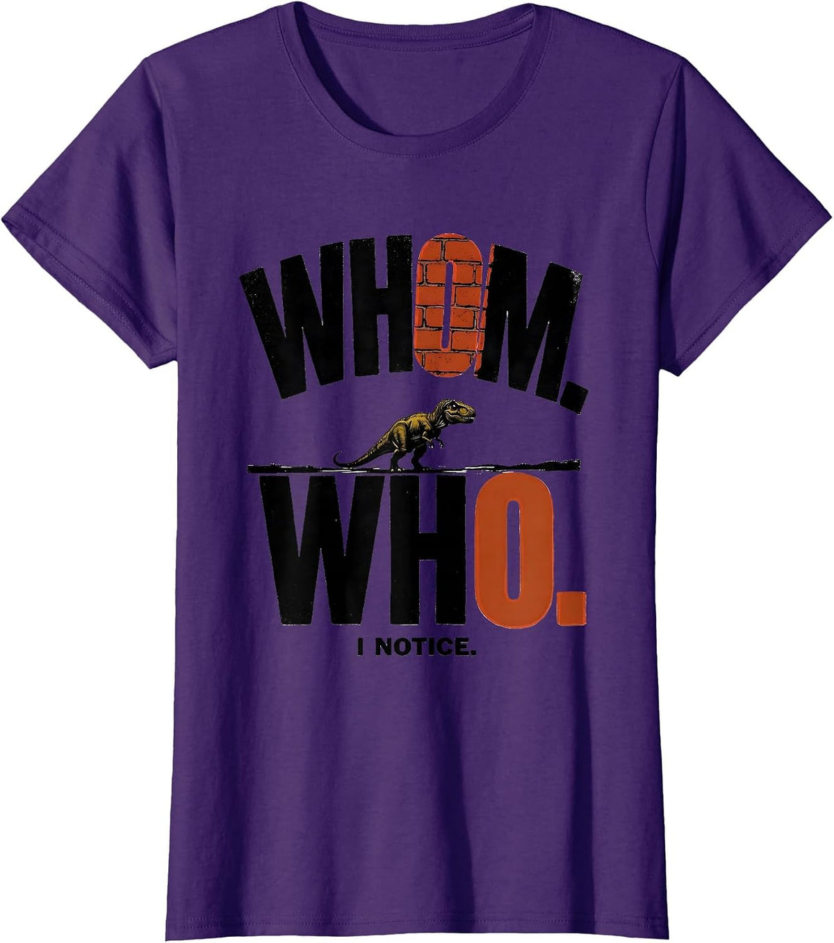 Women's Whom Who I Notice Funny Grammar Teacher Dinosaur Humor T-Shirt - Purple