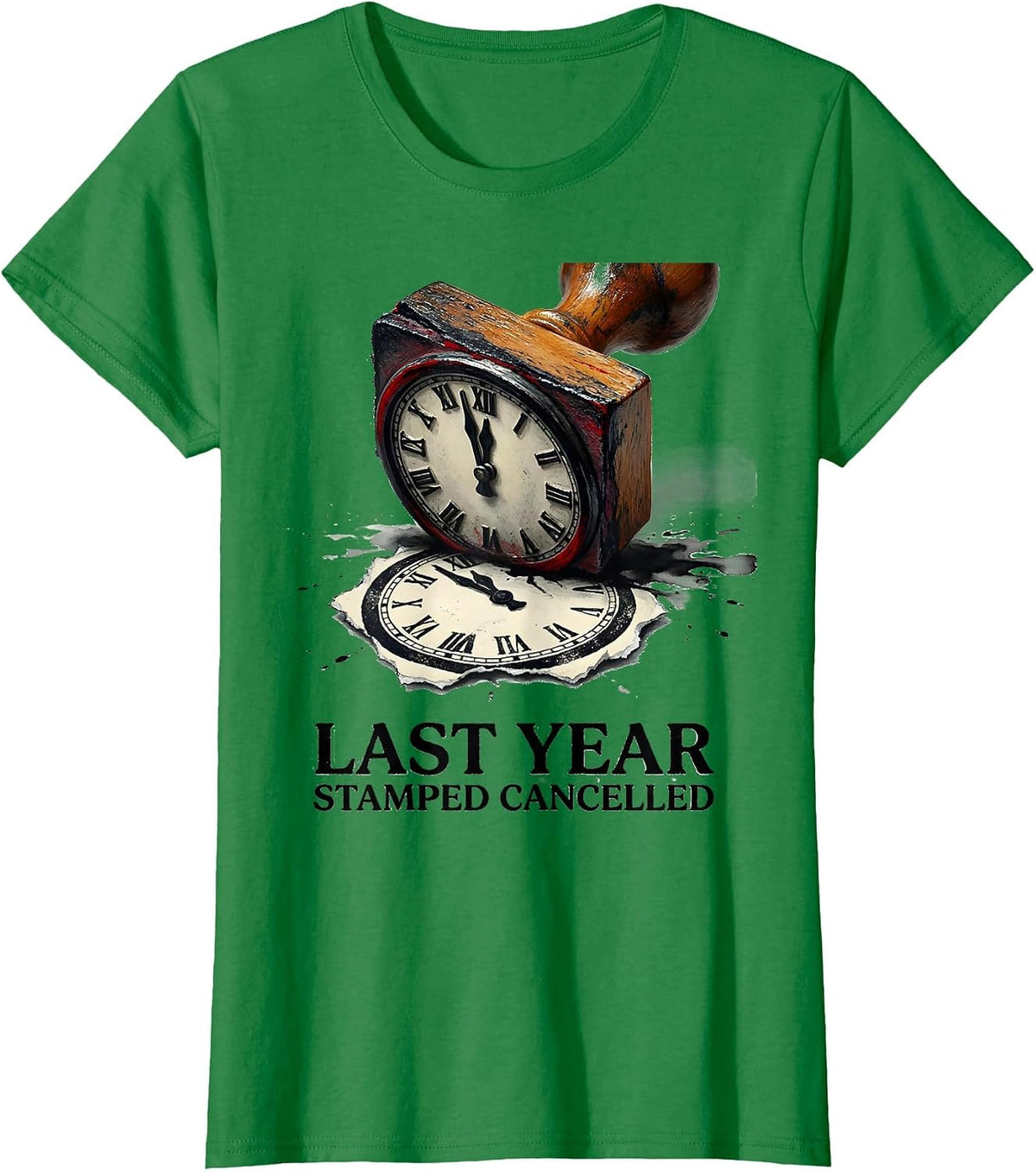 Last Year Stamped Cancelled Whimsical Novelty Party Wear T-Shirt - Kelly Green