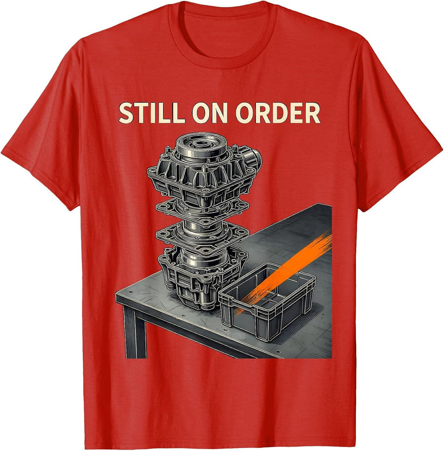 Men's Still On Order Exploded View Technical Auto Mechanic Waiting T-Shirt - Red