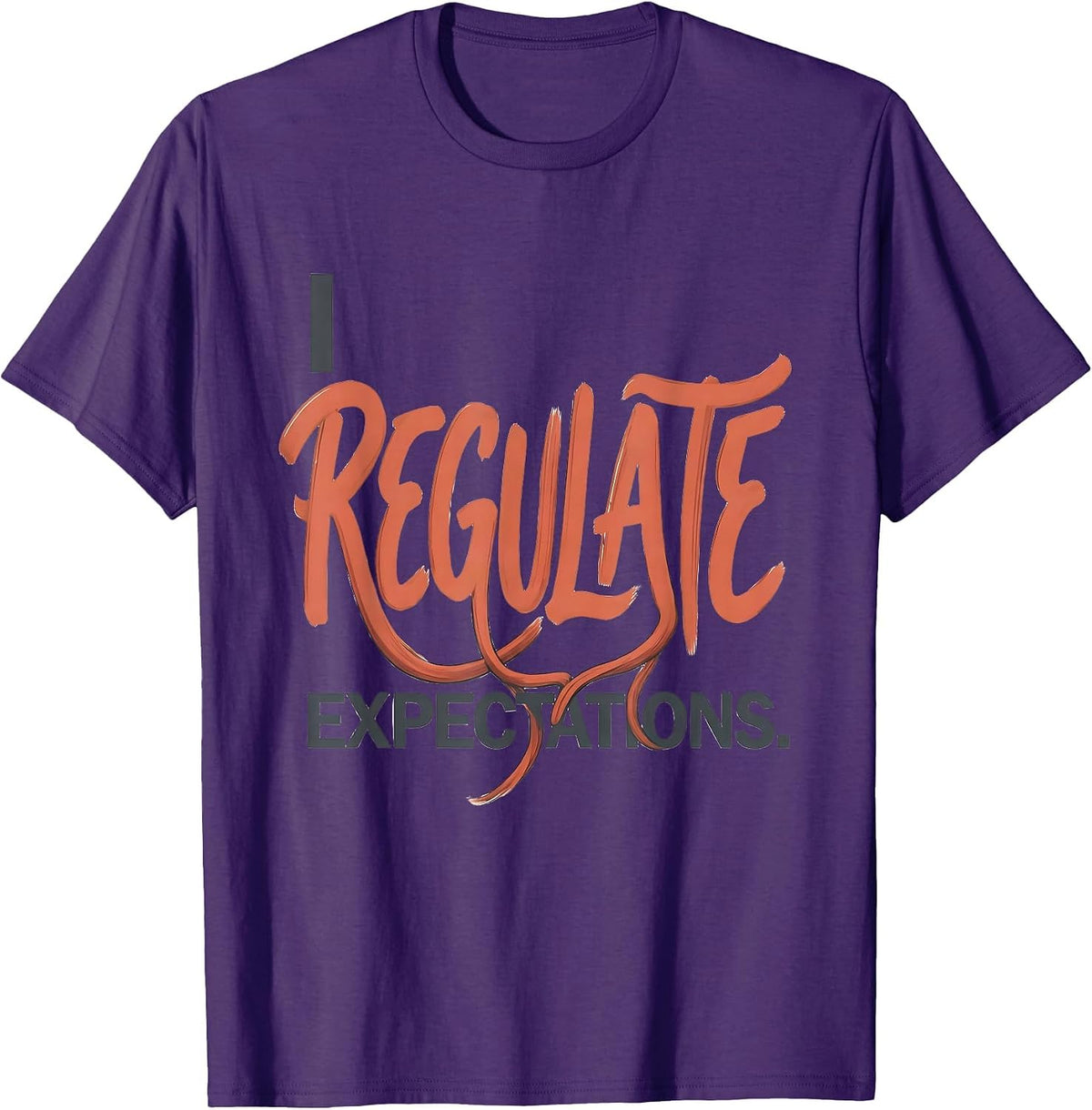 Men's I Regulate Expectations Funny School Counselor Psychology T-Shirt - Purple