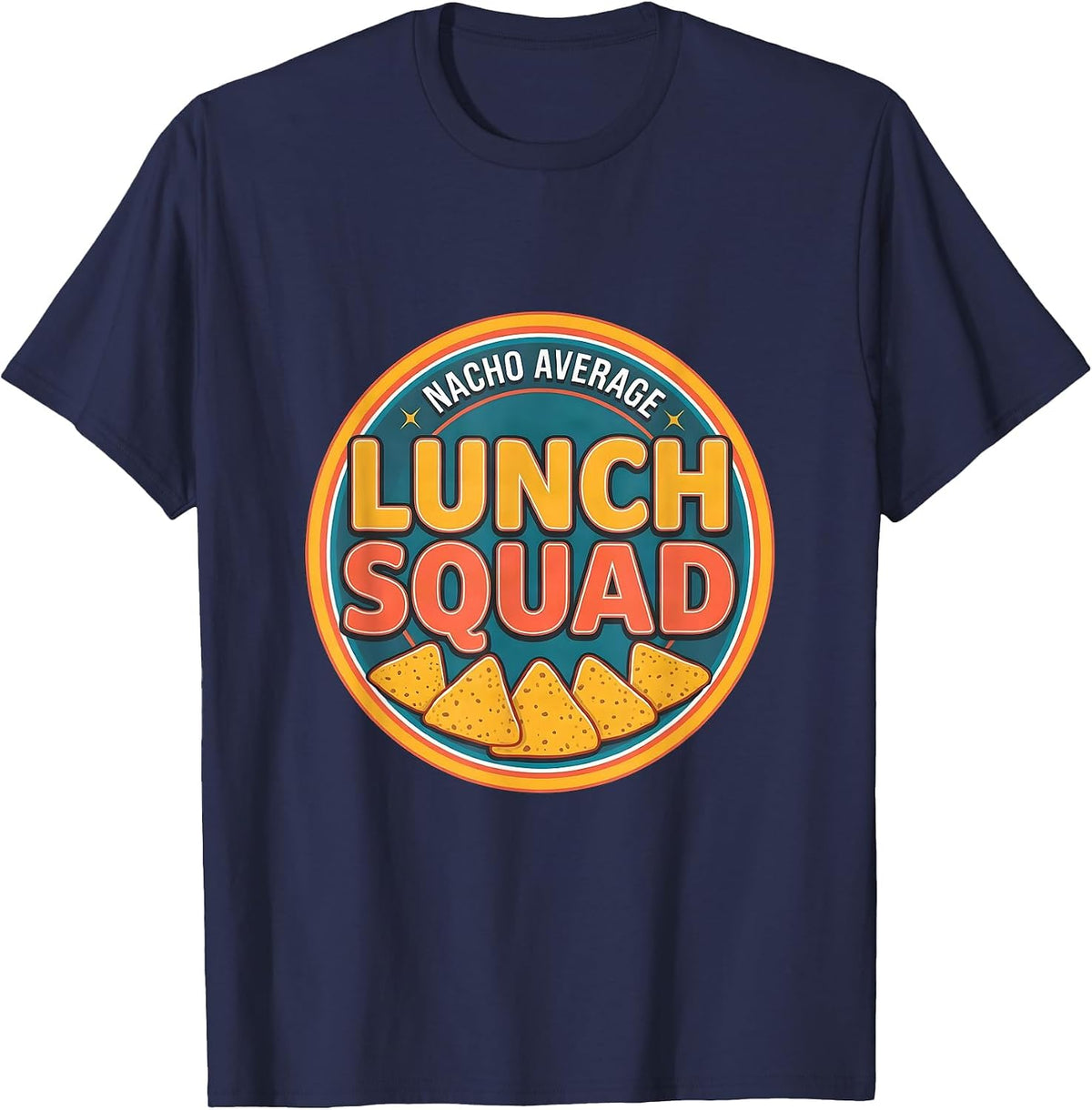 Men's Nacho Average Lunch Squad Funny Lunch Lady Cinco De Mayo T-Shirt - Navy Blue