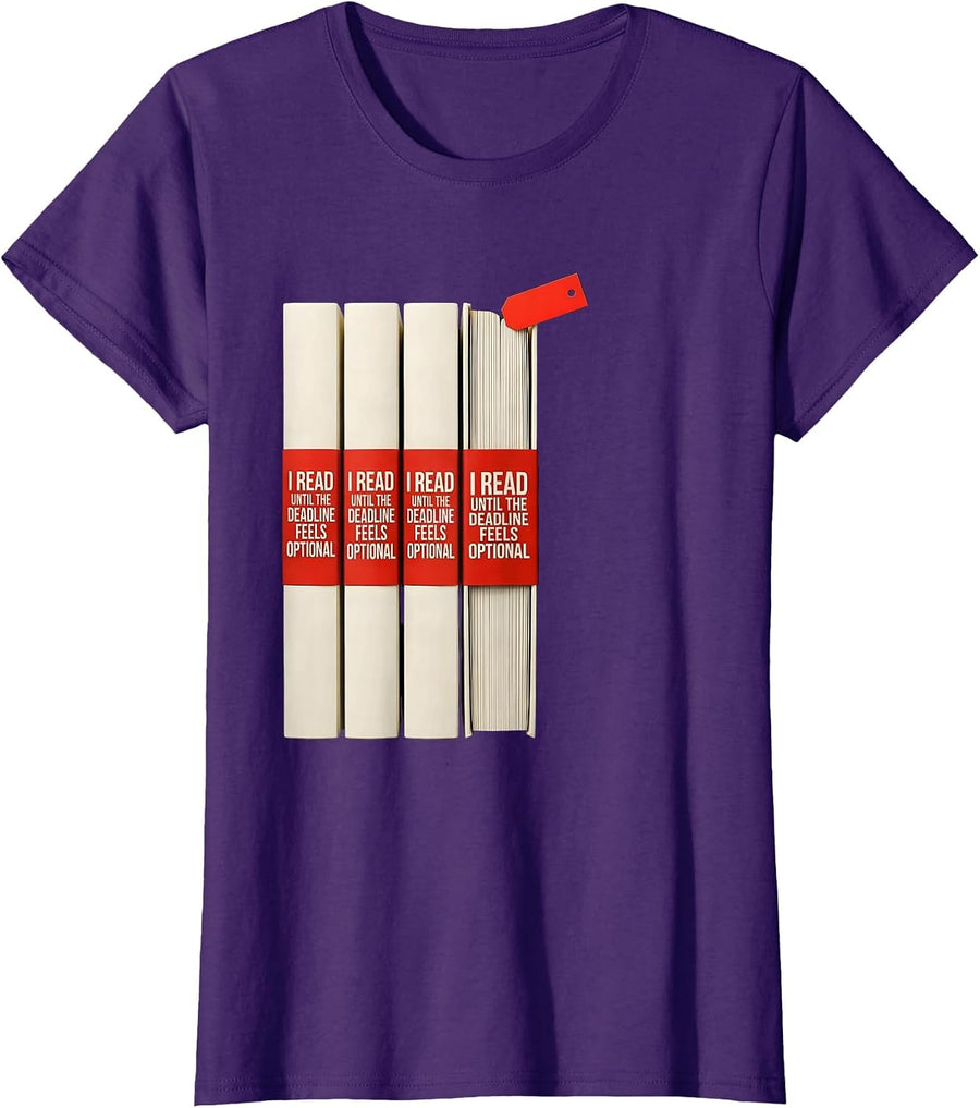 Women's I Read Until The Deadline Feels Optional Funny Bookworm T-Shirt - Purple