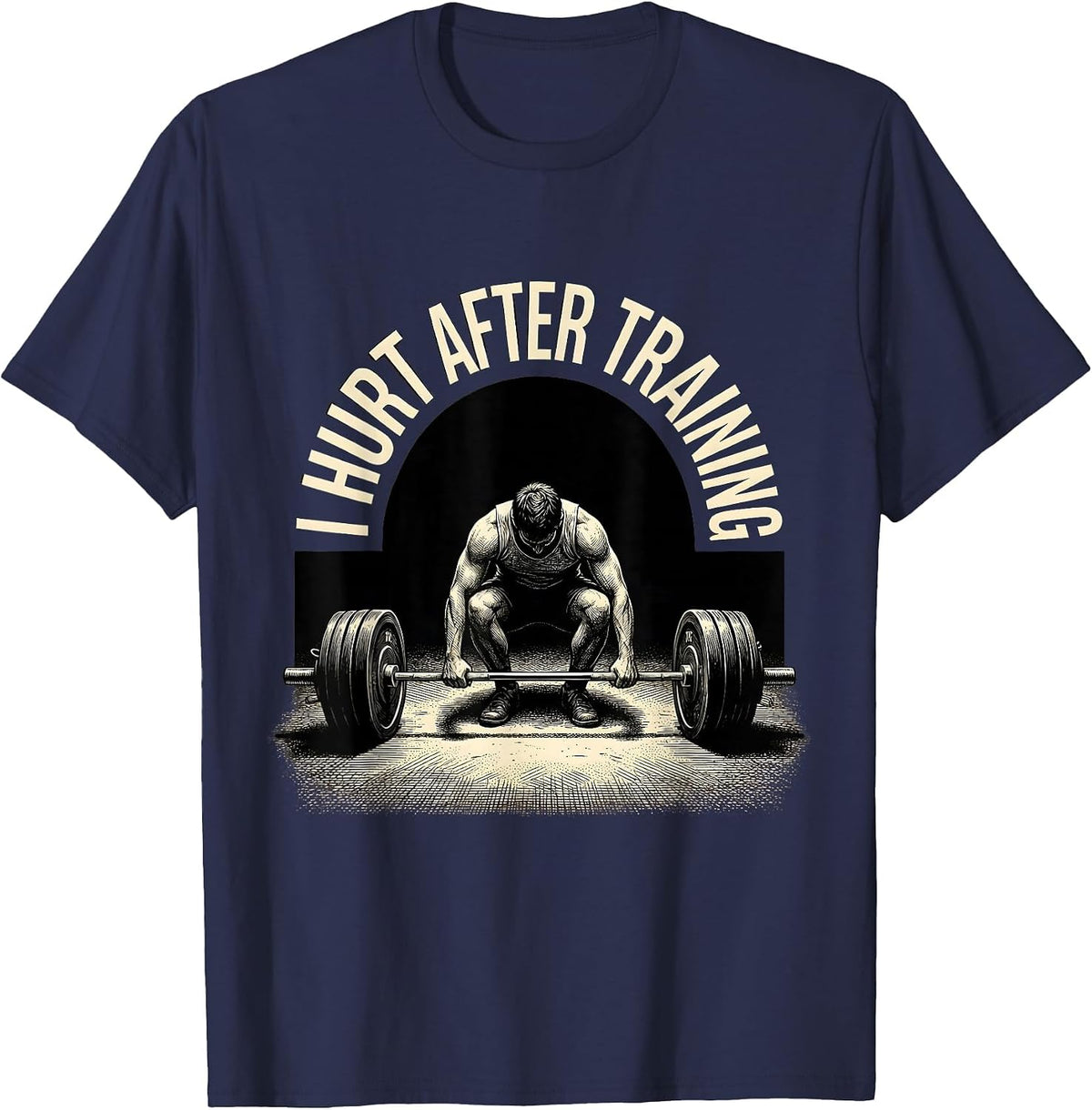 Men's I Hurt After Training Funny Gym Workout Weightlifting Humor T-Shirt - Navy Blue