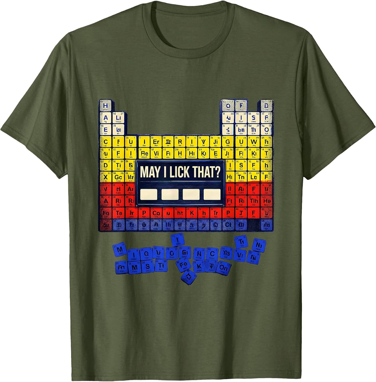Men's May I Lick That Funny Periodic Table Chemistry Teacher Humor T-Shirt - Olive Green
