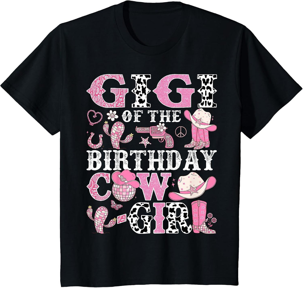 Gigi of The Birthday Cow-Girl Rodeo Cowgirl Birthday T-Shirt - Black
