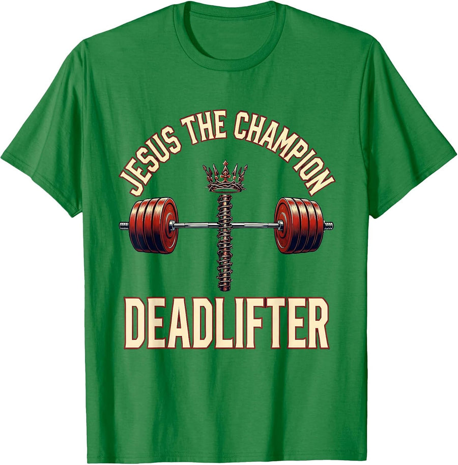 Men's Jesus The Champion Deadlifter Funny Christian Gym T-Shirt - Kelly Green