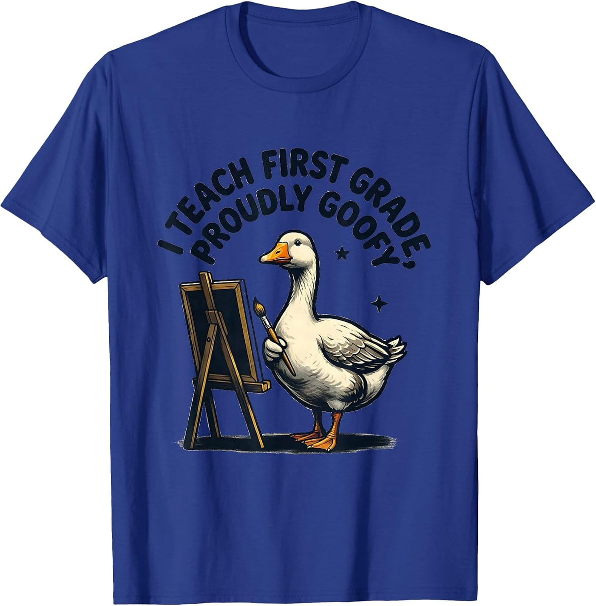 Men's I Teach First Grade Proudly Goofy Funny Preschool Teacher T-Shirt - Royal Blue