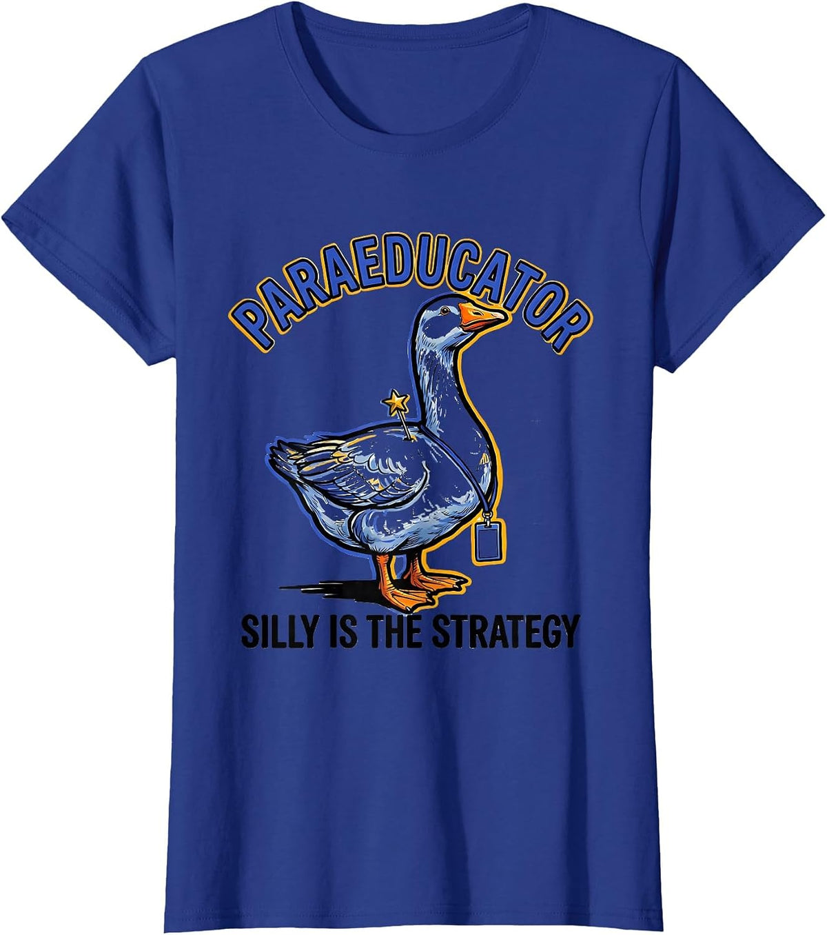 Women's Paraeducator Silly Is The Strategy Funny Paraeducator T-Shirt - Royal Blue