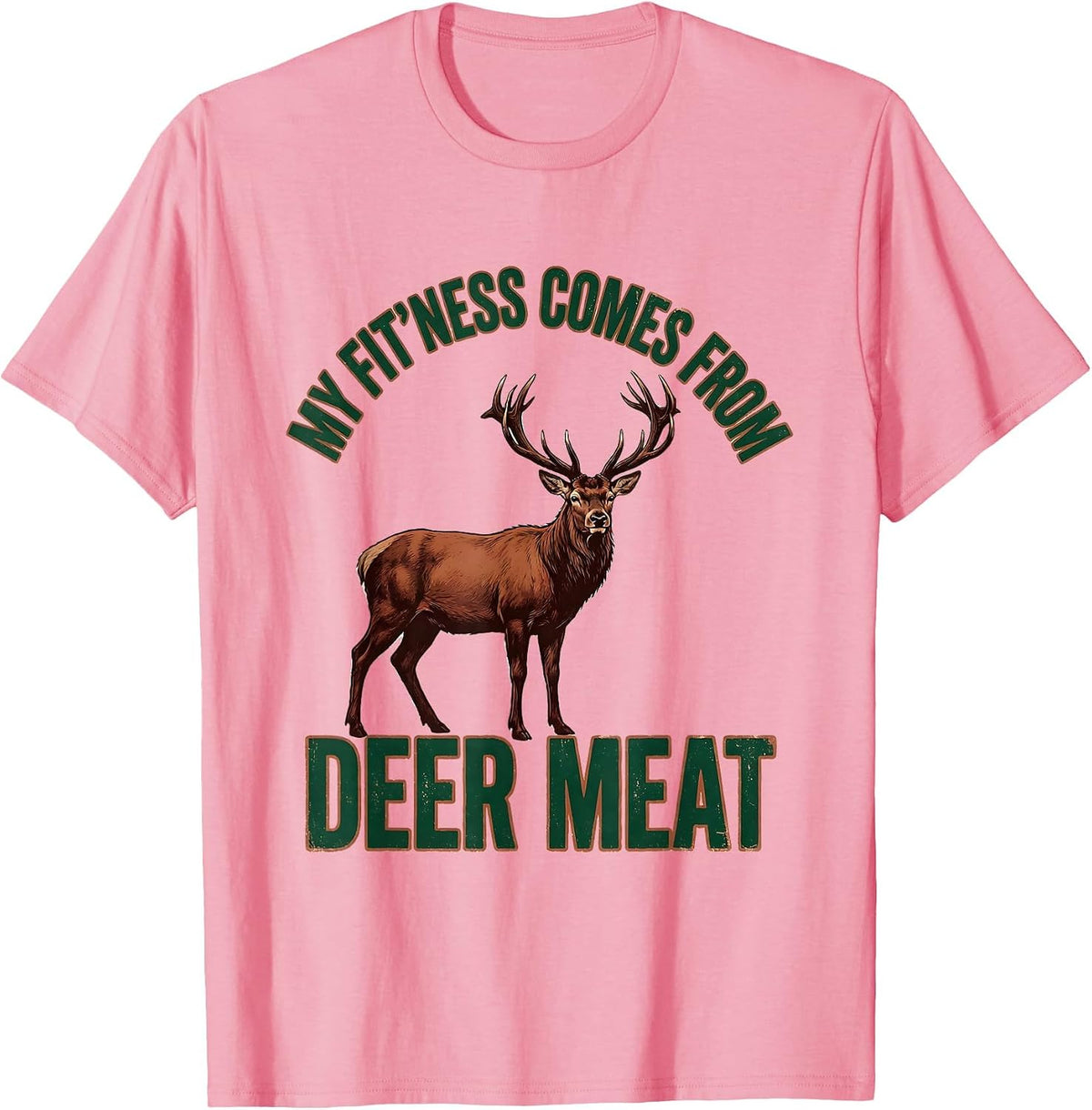 Men's My Fit'ness Comes From Deer Meat Vintage Dad Joke Deer T-Shirt - Pink