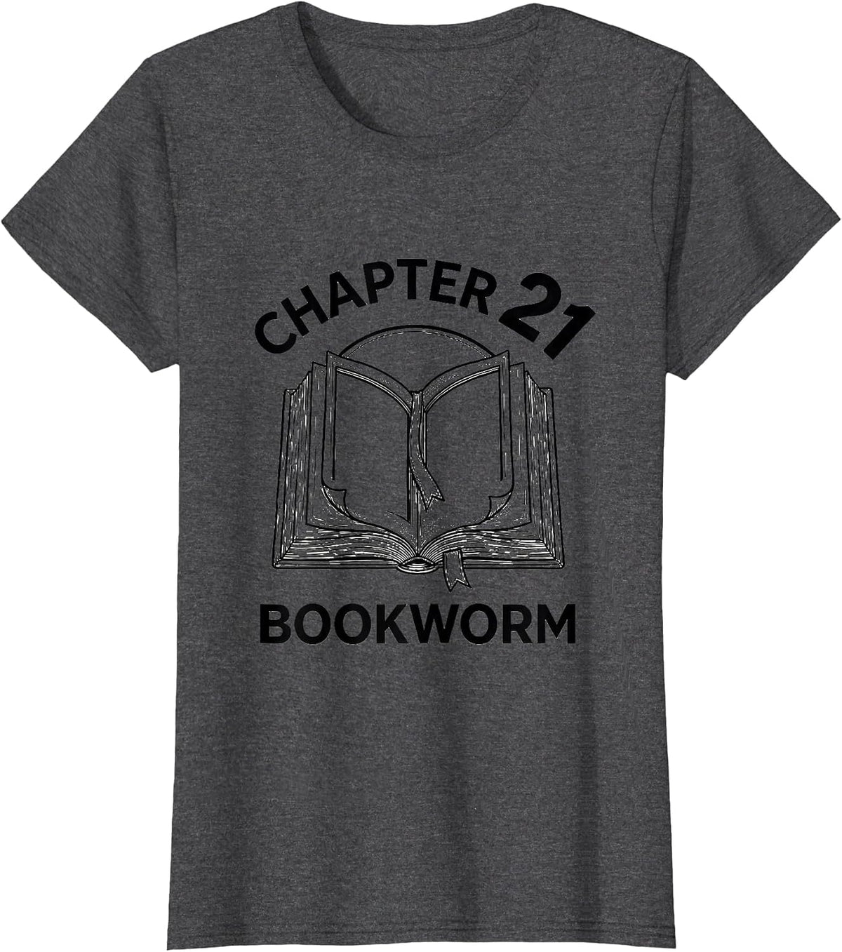 Women's Chapter 21 Bookworm Whimsical Birthday Book Lover Gift T-Shirt - Dark Heather Grey