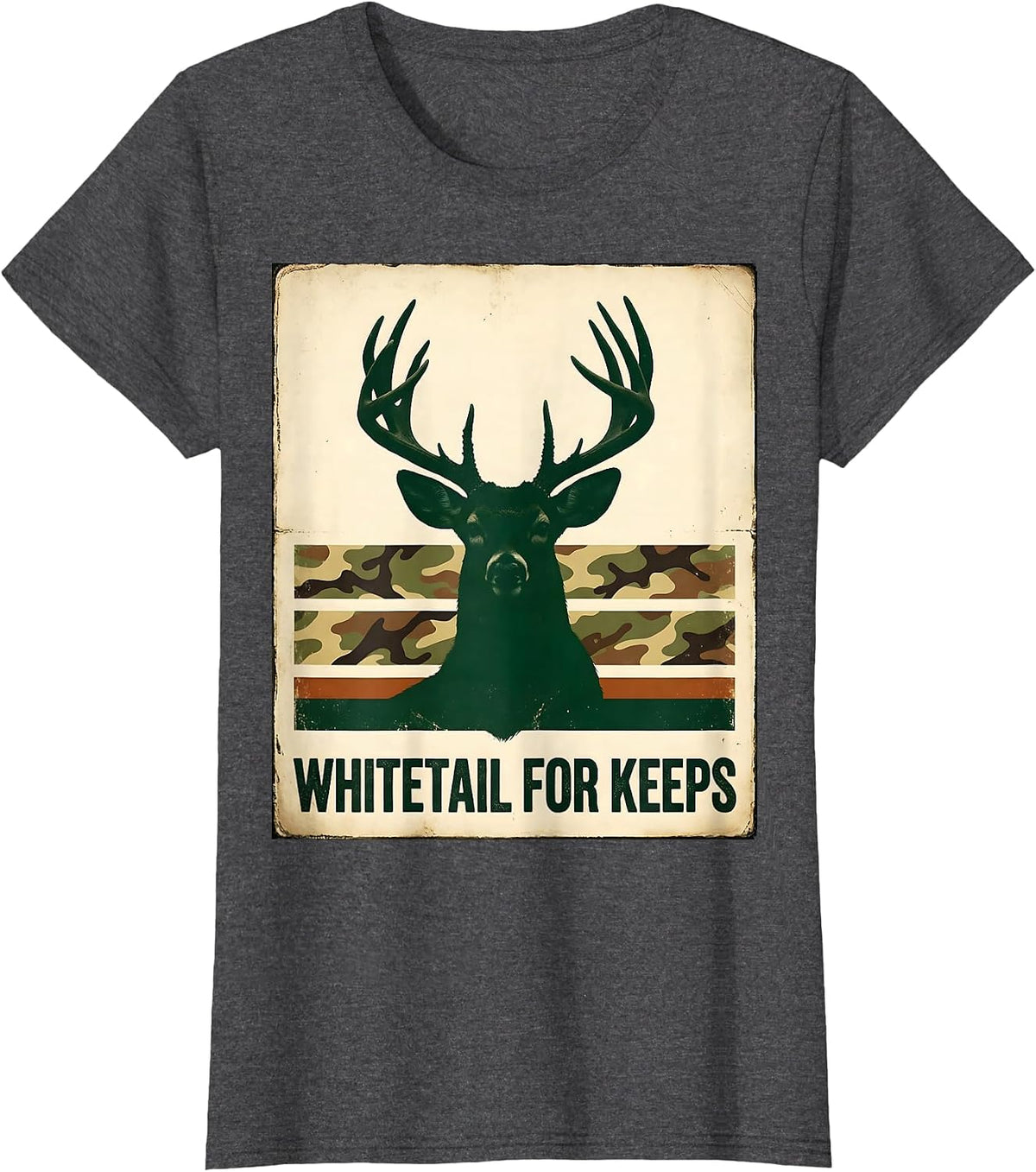 Women's Whitetail For Keeps Vintage Camo Deer Hunting Dad Humor T-Shirt - Dark Heather Grey