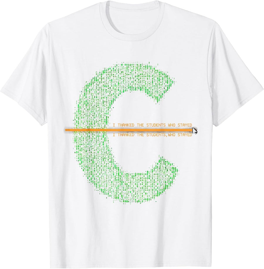 Men's I Thanked The Students Who Stayed Funny Grammar Teacher T-Shirt - White