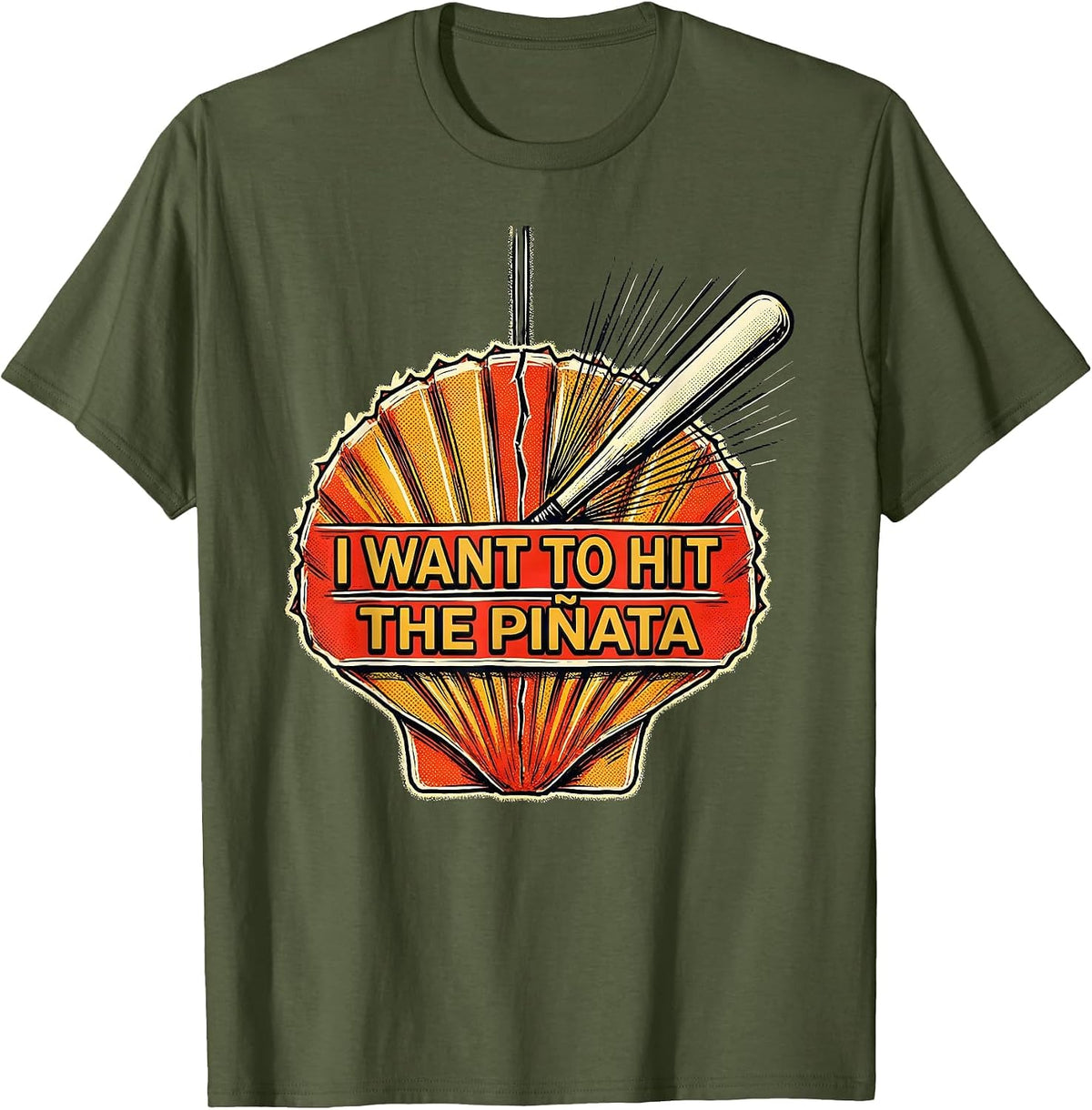 I Want To Hit The Piñata Funny Party Humor Cinco de Mayo T-Shirt - Olive Green