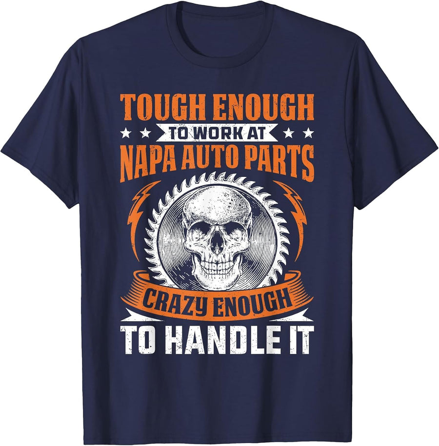 Napa Auto Parts Napa Auto Parts Tough Enough Funny Gift T-Shirt - Navy Blue